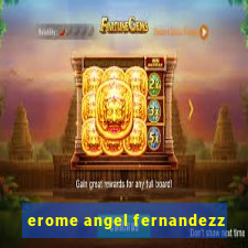 erome angel fernandezz